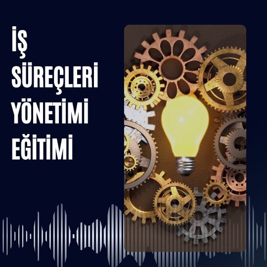 İş Süreçleri Yönetimi Eğitimi