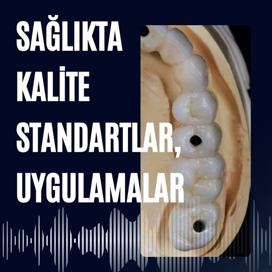 Sağlıkta Kalite: Standartlar, Uygulamalar ve Akreditasyon Süreçleri